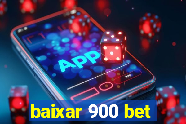 baixar 900 bet